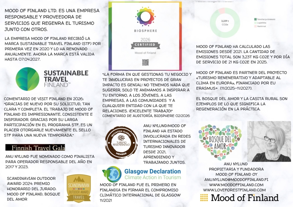 Mood of Finland es una empresa responsable que regenera junto con otros. Mood of Finland tiene la marca de Sustainable Travel Finland y Biosphere certificado. 